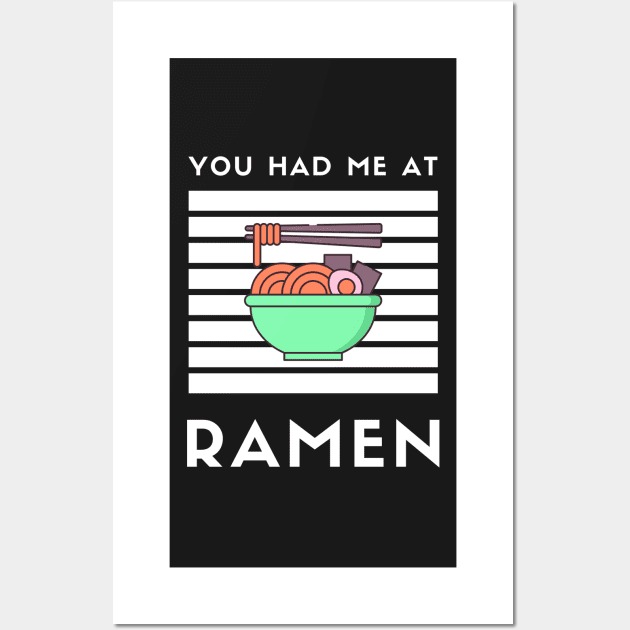 You Had Me At Ramen - Japanese Ramen Noodles Bowl - Funny Ramen Noodles Bowl Kawaii Gift - Ramen Noodles Japanese Noodle Soup Bowl Food Gifts noodles Wall Art by Famgift